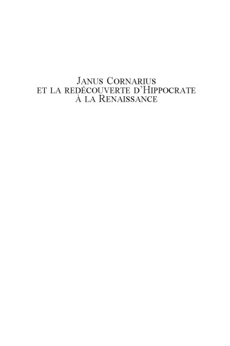 Janus Cornarius et la redécouverte d'Hippocrate à la Renaissance