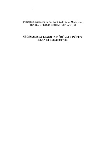 Glossaires et lexiques médiévaux inédits. Bilan et perspectives