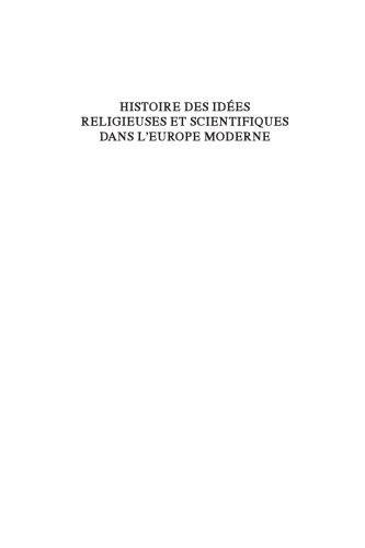 Histoire des idées religieuses et scientifiques dans l'Europe moderne: Quarante ans d'enseignement à l'Ecole pratique des hautes études