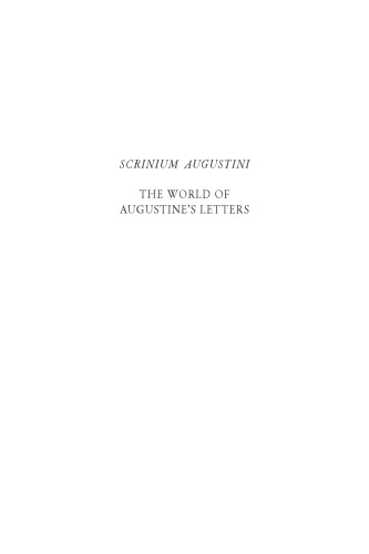 Scrinium Augustini. The World of Augustine's Letters: Proceedings of the International Workshop on Augustine's Correspondence, Torun, 25-26 June 2015 ... Et Mediaevalia) (English and Latin Edition)