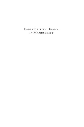 Early British Drama in Manuscript