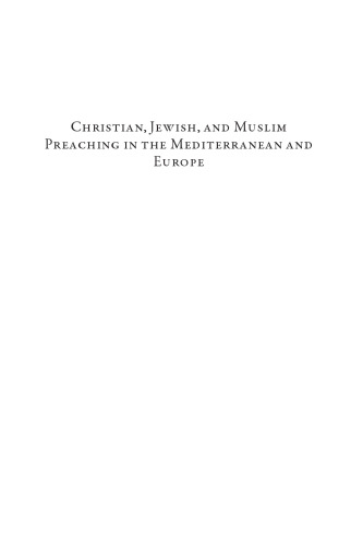 Christian, Jewish, and Muslim Preaching in the Mediterranean and Europe: Identities and Interfaith Encounters (Sermo) (English, French and Spanish ... And Reformation Sermons And Preaching, 15)