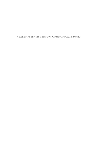 A Late Fifteenth-century Commonplace Book (Textes Vernaculaires Du Moyen Age) (Textes Vernaculaires Du Moyen Age, 23)