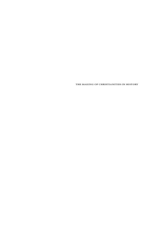The Making of Christianities in History: A Processing Approach