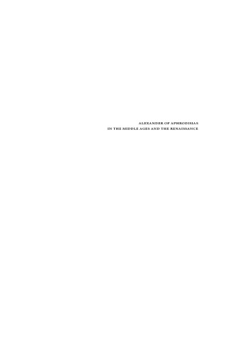 Alexander of Aphrodisias in the Middle Ages and the Renaissance