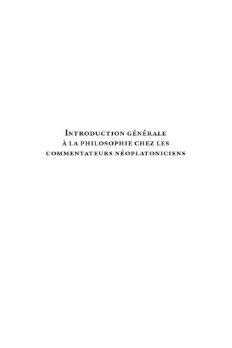 Introduction générale à la philosophie chez les commentateurs néoplatoniciens
