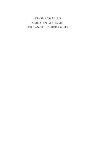 Thomas Gallus, Abbot of Vercelli. Commentaries on the Angelic Hierarchy