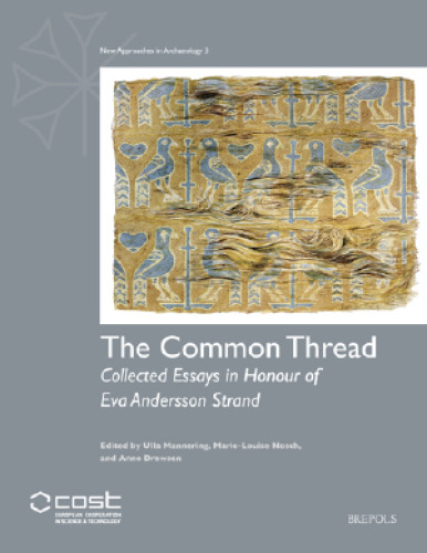 The Common Thread: Collected Essays in Honour of Eva Andersson Strand