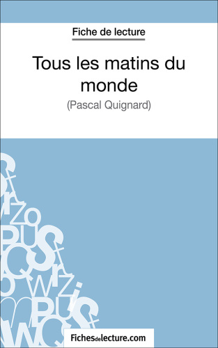 Tous les matins du monde: Analyse complète de l'oeuvre