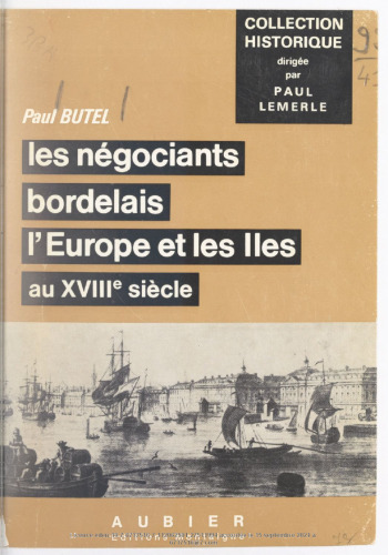 Les négociants bordelais, l'Europe et les îles au XVIIIe siècle