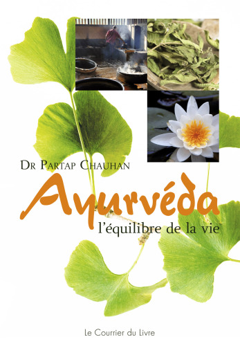 Ayurvéda l'équilibre de la vie