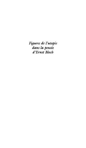 Figures de l'utopie dans la pensée d'Ernst Bloch