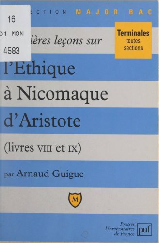 Premières leçons sur "l'éthique à Nicomaque" d'Aristote (Livres VIII et IX)