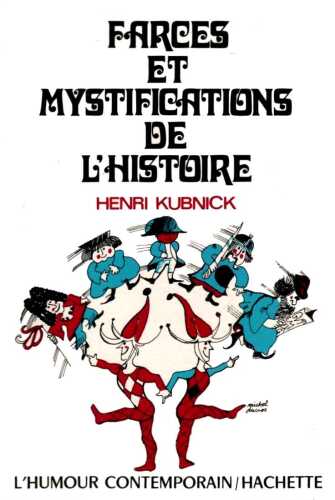 Farces et mystifications de l'Histoire
