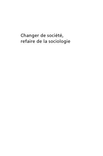 Changer de société, refaire de la sociologie