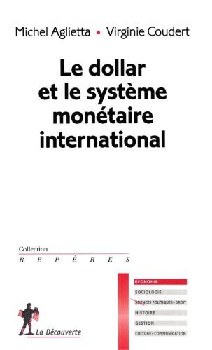 Le dollar et le système monétaire international