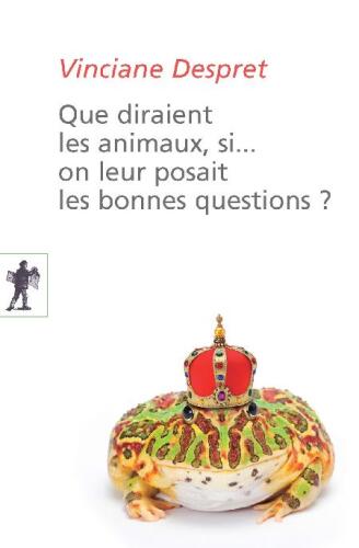 Que diraient les animaux, si on leur posait les bonnes questions