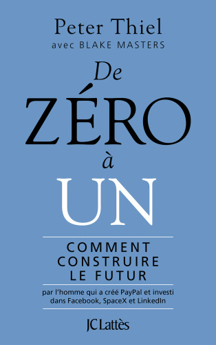 De zéro à un: comment construire le futur
