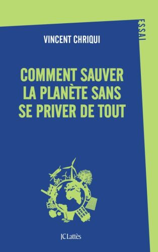 Comment sauver la planète sans se priver de tout