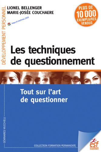 Les techniques de questionnement : tout sur l'art de questionner