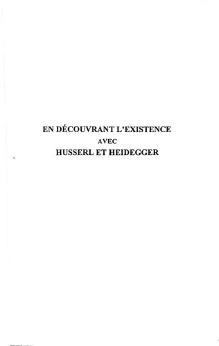 En découvrant l'existence avec Husserl et Heidegger