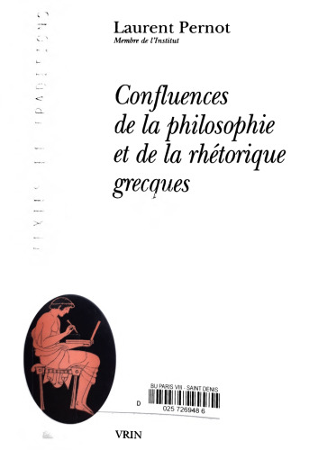 Confluences de la philosophie et de la rhétorique grecques
