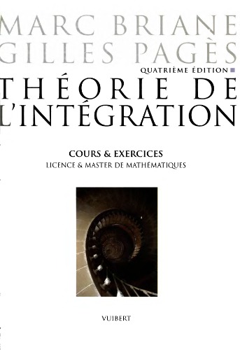Théorie de l'intégration : cours [et] exercices : licence [et] master de mathématiques