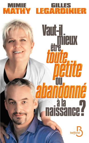 Vaut-il mieux être toute petite ou abandonné à la naissance ?