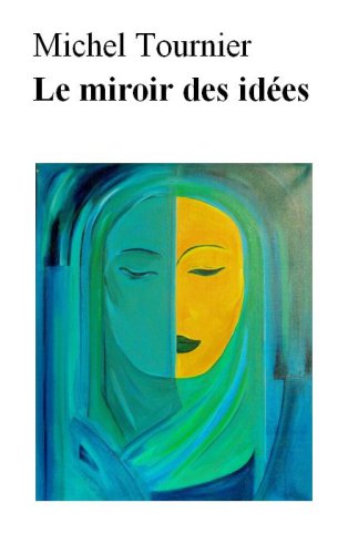 Le miroir des idées : traité