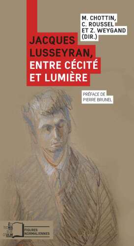 Jacques Lusseyran, entre cécité et lumière