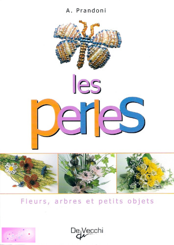Les perles : fleurs, arbres et petits objets