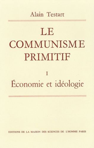 Le communisme primitif, Tome I : Économie et idéologie