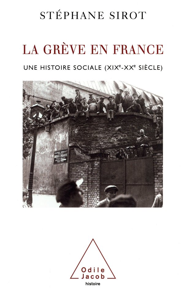 La Grève en France: Une histoire sociale (XIXe-XXe siècle)