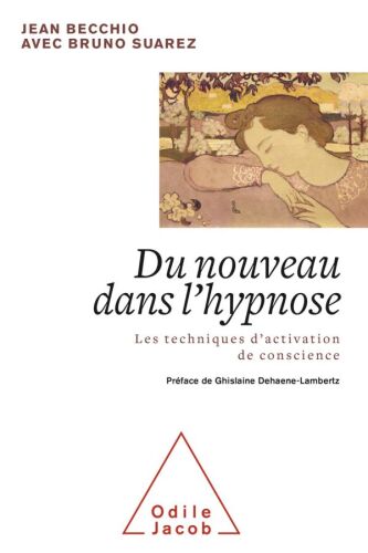 Du nouveau dans l'hypnose. Les techniques d'activation de conscience
