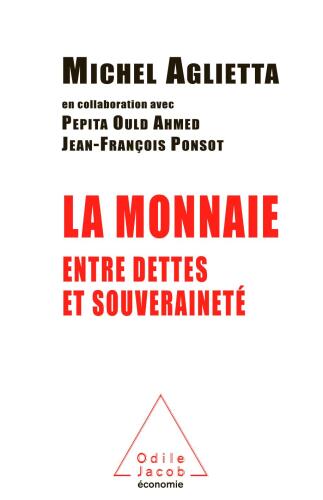 La monnaie entre dettes et souveraineté