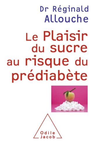 Le plaisir du sucre au risque du prédiabète
