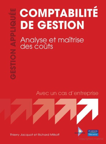 Comptabilité de gestion: analyse et maîtrise des coûts