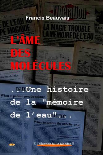 L'âme des molécules : Une histoire de la mémoire de l'eau