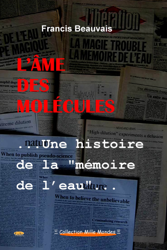 L'âme des molécules. Une histoire de la mémoire de l'eau