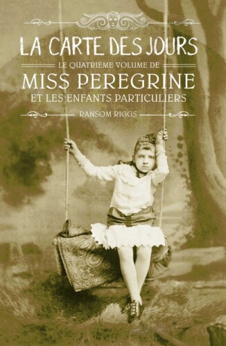 Miss Peregrine 04 La carte des jours