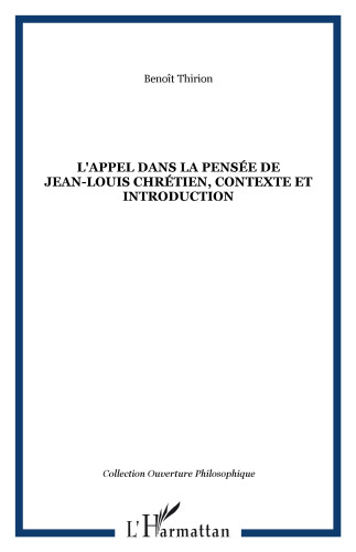 L'appel dans la pensée de Jean-Louis Chrétien: contexte et introduction