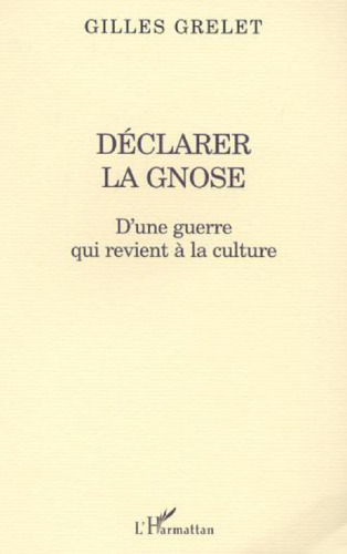 Déclarer la gnose: d'une guerre qui revient à la culture