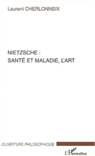 Nietzsche: santé et maladie, l'art