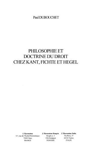 Philosophie et doctrine du droit chez Kant, Fichte et Hegel