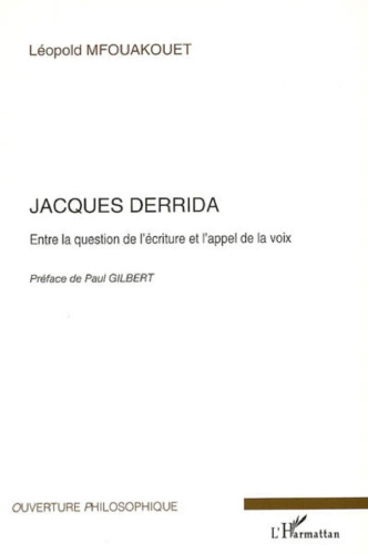 Jacques Derrida: entre la question de l'écriture et l'appel de la voix