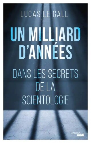 Un milliard d'années. Dans les secrets de la scientologie