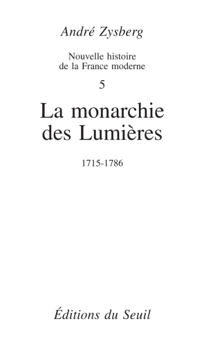 La Monarchie des Lumières (1715-1786)