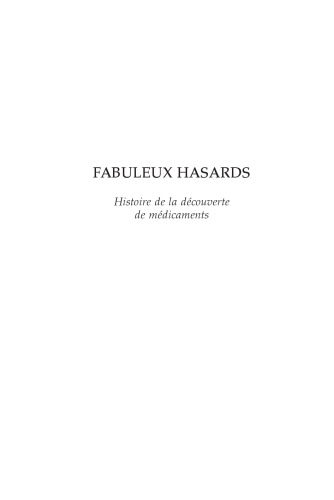 Fabuleux hasards: Histoire de la découverte de médicaments