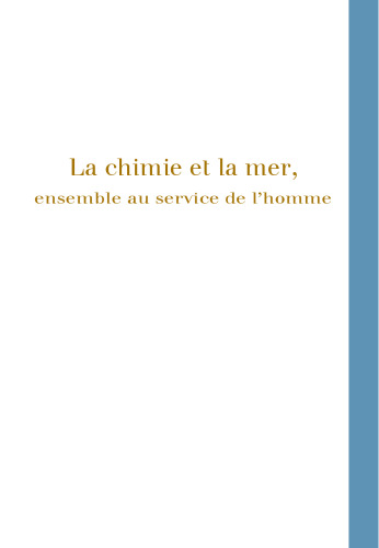 La chimie et la mer: Ensemble au service de l'homme