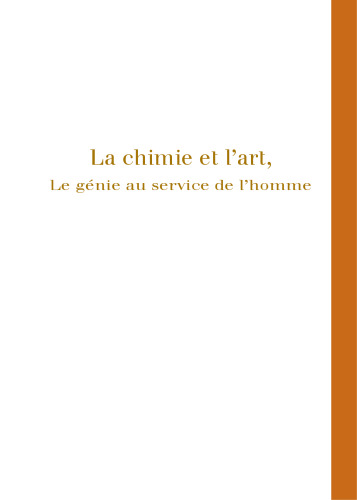 La chimie et l'art: Le génie au service de l'homme